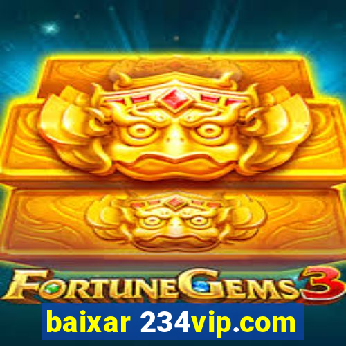 baixar 234vip.com